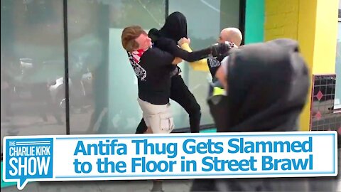 Antifa Thug Gets Slammed to the Floor in Street Brawl