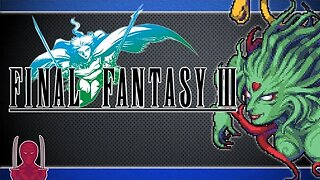 Final Fantasy III Complete Story Explained