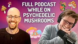 On Psychedelic Mushrooms | Dualistic Unity - Episode 17 (Season 4)