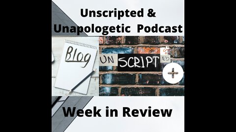 Unscripted & Unapologetic: Ottawa, the week In review Feb 13, 2022