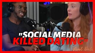 Social Media Did This To Dating...