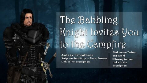 [M4A] Babbling Knight Invites You to the Campfire Part 2.