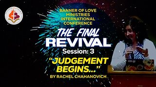 The Final Revival Conference (Session 3) - Rachel Chahanovich