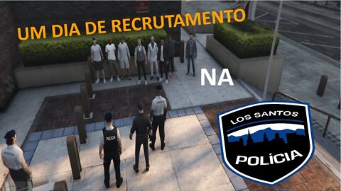 E01 UM DIA DE RECRUTAMENTO NA DPLS [GTAV RolePlay]