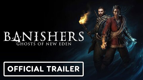 Banishers: Ghosts of New Eden - Official Trailer | Game Awards 2023