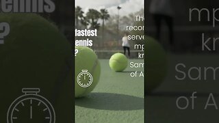 What is the fastest recorded tennis SERVE? 🎾