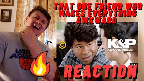 FIRST TIME LISTENING | That One Friend Who Makes Everything Awkward - Key & Peele ((IRISH REACTION))