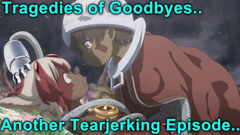 Tragedies of Goodbyes, Another Tearjerking Ep! - Made In Abyss 2nd Season - Episode 10 Impressions!