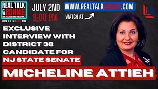 Real Talk With Ronnie - NJ State Senate Candidate Micheline Attieh (7/2/2023)