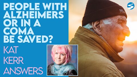 Kat Kerr: Can People With Alzheimer's or In A Coma Receive Christ? | Feb 3 2021