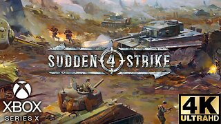 Sudden Strike 4 Gameplay Walkthrough Part 1 | Xbox Series X|S | 4K (No Commentary Gaming)