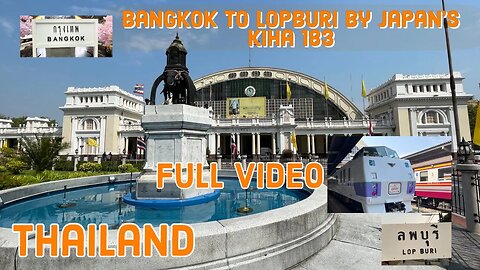 Japanese Kiha 183 Train Ride to Lopburi Parts 1 to 3 - King Narai Festival 2023 - Thailand