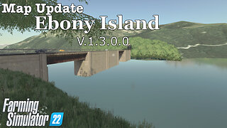 Map Update | Ebony Island | V.1.3.0.0 | Farming Simulator 22