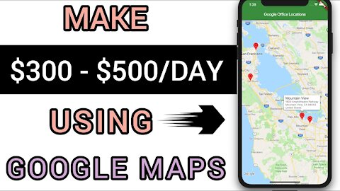 you may make $300 to $500 each day With Google Maps, (How to Make Money Online)- hope myself