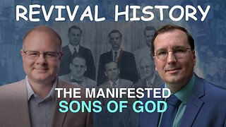 Manifested Sons of God - Episode 18 Branham Historical Research Podcast