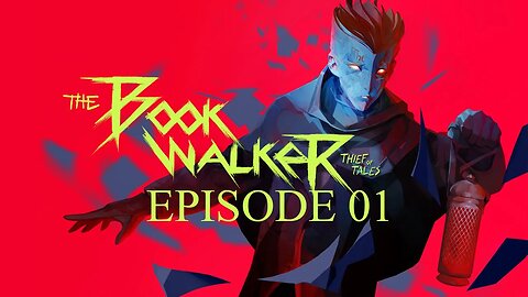 The Bookwalker: Thief of Tales | Diving into our Work - Ep. 01