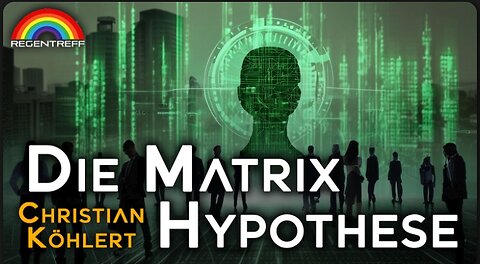 May 26, 2024..🇩🇪 🇦🇹 🇨🇭..NUOVISO🎇....👉🇪🇺 VORTRAG-REGENTREFF 👈🗽.. Die Matrix Hypothese - Leben wir in einem virtuellen Konstrukt？ - Christian Köhlert (Regentreff)