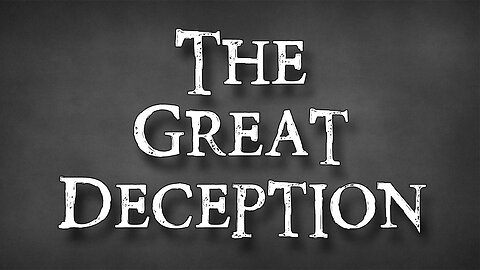 The Great Deception