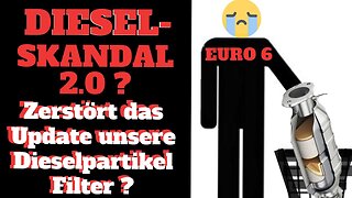 Dieselskandal 2.0? Keine AU & Zerstörte Euro 6 DPF als Folge vom Update?@Dr. Selzer