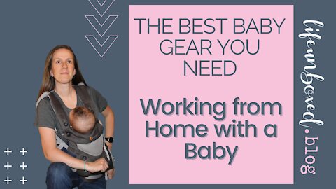 The Best Baby Gear You Need Working From Home With A Baby