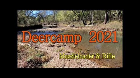 Deer Camp 2021 - Muzzleloader &amp; Rifle