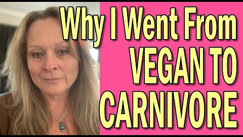 My Journey from Vegan to Carnivore and a Message for the Vegans Who Want to Tell Me What To Do!