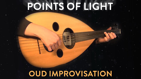 Points of Light - Oud Improvisation