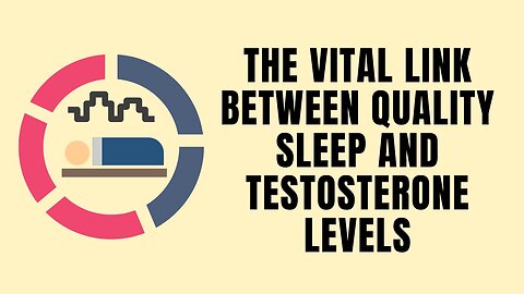 The Vital Link Between Quality Sleep and Testosterone Levels Unveiling the Science Behind a Rested B
