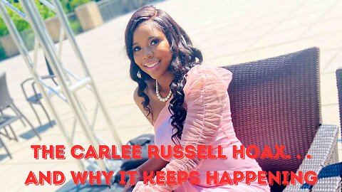 The Carlee Russell Hoax