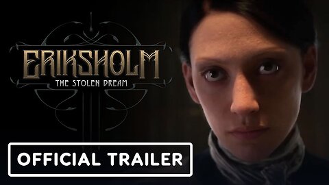 Eriksholm: The Stolen Dream - Official Reveal Trailer | Future Games Show 2024