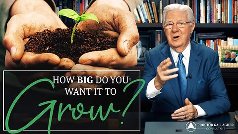 How BIG do You Want it to GROW? 🌱 Bob Proctor