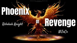 Phoenix Of Revenge- NiTaCx & Rebekah Knight #newmusicalert #mustwatch
