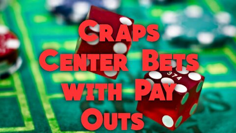 How to Play Craps: Center Bets