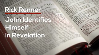 John Identifies Himself in Revelation — Rick Renner