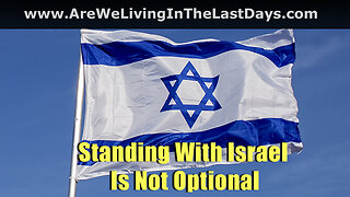 Closed Caption Episode 120: Standing With Israel Is Not Optional, It Never Has Been