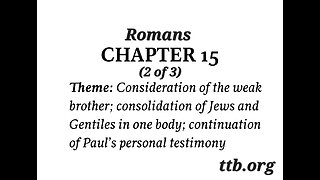 Romans Chapter 15 (Bible Study) (2 of 3)