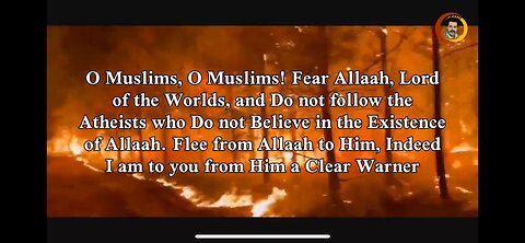 O Muslims, O Muslims! Fear Allaah, Lord of the Worlds, and Do not follow the Atheists