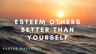 "Esteem Others Better Than Yourself" | Abiding Word Baptist