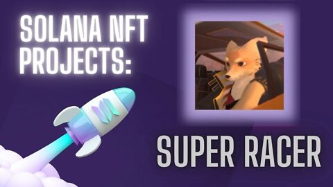 Solana NFT Project Deep Dive: Super Racer #Solana #NFT