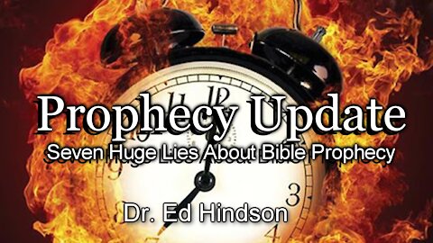 Seven Huge Lies About Bible Prophecy