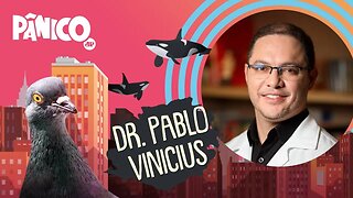 DR. PABLO VINICIUS - PÂNICO - 13/05/21