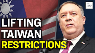 Pompeo Lifts Self Imposed Restrictions on U.S. Taiwan Contacts | Epoch News | China Insider