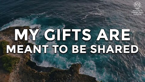 My Gifts Are Meant To Be Shared // Daily Affirmation for Women