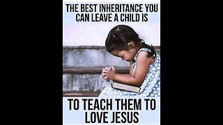 The Best Inheritance you can leave a Child