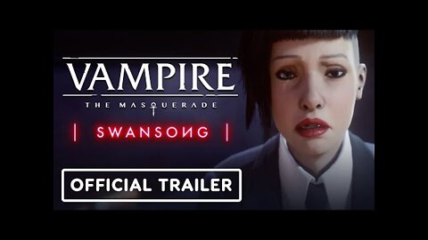 Vampire: The Masquerade Swansong - Official Pre-Order Trailer