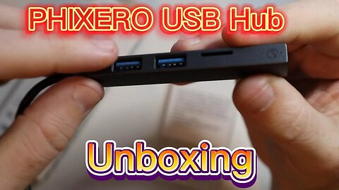 PHIXERO USB Hub Unboxing