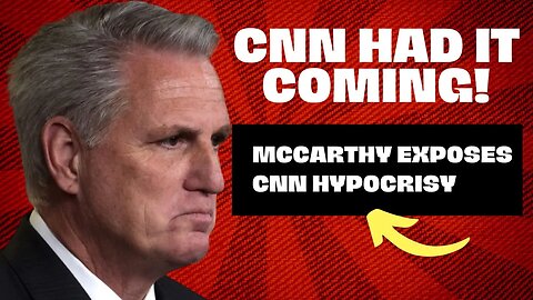 CNN Had it Coming! Watch Speaker Kevin McCarthy Unload on Network’s Hypocrisy