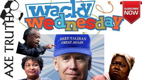 Wacky Wednesday with Axetruth - Joke Biden Mandates coming?