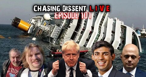Boris Johnson Is Finished - Chasing Dissent LIVE Episode 101