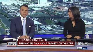 Firefighters talk about tragedy on the strip